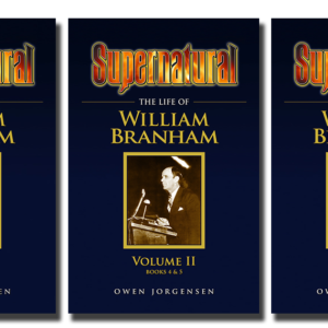 Supernatural Life Of William Branham